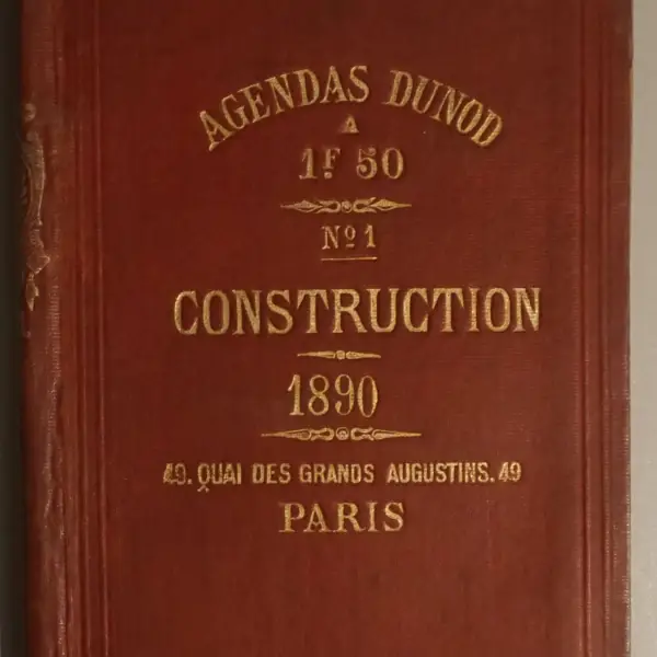 Agendas Dunod N° 1 Construction à l'usage des ingénieurs, architectes, agents voyers, conducteurs et entrepreneurs de travaux publics