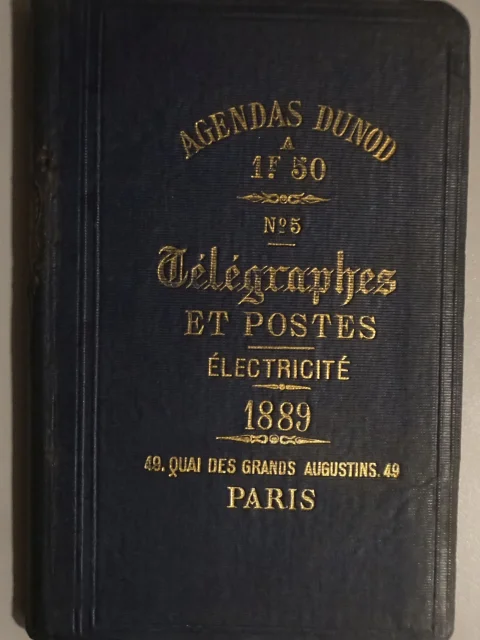 Agendas Dunod N° 5 Télégraphes et postes - Électricité à l'usage du public, des receveurs des télégraphes et des postes, des télégraphistes, electriciens