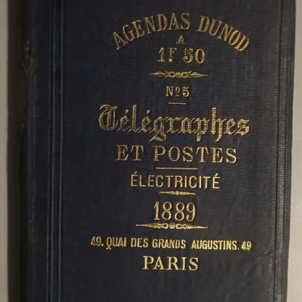 Agendas Dunod N° 5 Télégraphes et postes - Électricité à l'usage du public, des receveurs des télégraphes et des postes, des télégraphistes, electriciens