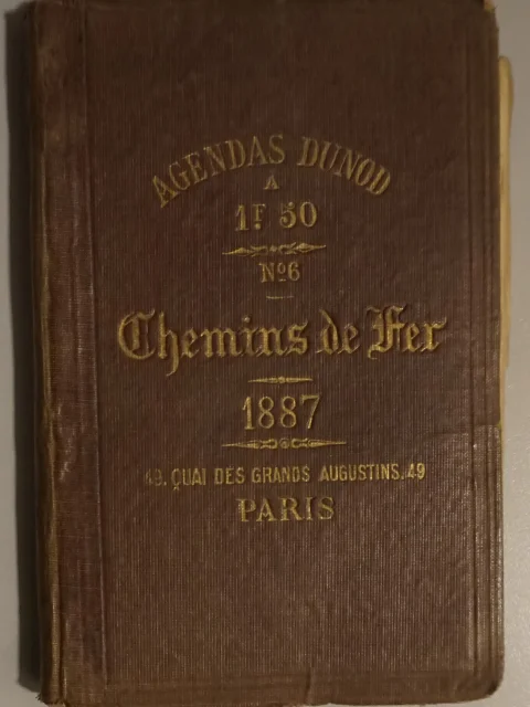 Agendas Dunod N° 6 Chemins de fer à l'usage des ingénieurs, mécaniciens, chefs de gare et de tous les agents de la construction, de l'entretien, de la traction et de l'exploitation