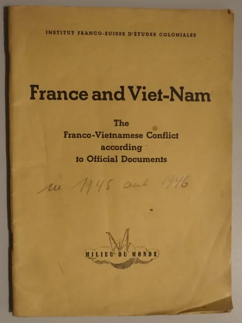 France and Viet-Nam. The Franco-Vietnamese Conflict according to Official Documents