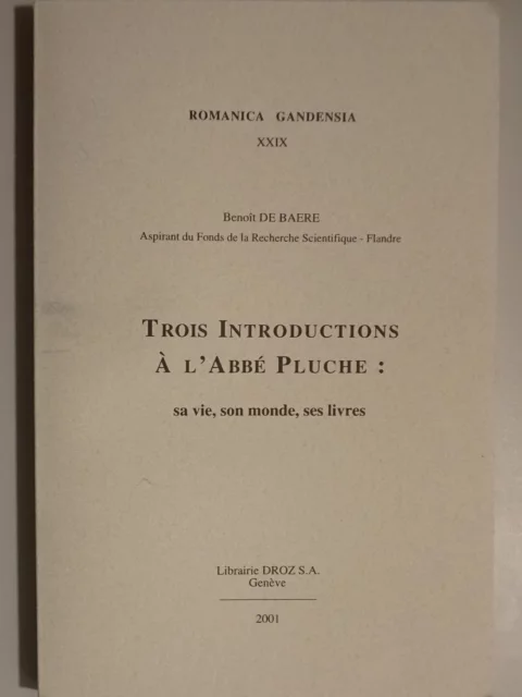 Trois Introductions à l'Abbé Pluche: sa vie, son monde, ses livres