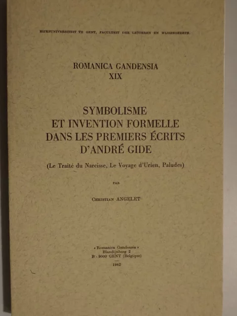 Symbolisme et invention formelle dans les premiers écrits d'André Gide (Le Traité du Narcisse, Le Voyage d'Urien, Paludes)