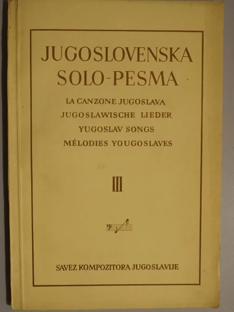 Jugoslovenska solo-pesma / La canzone jugoslava / Jugoslawische Lieder / Yugoslav songs / Mélodies yougoslaves