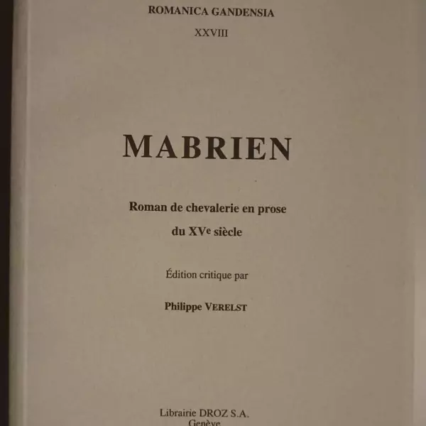 Mabrien. Roman de chevalerie en prose du XVe siècle