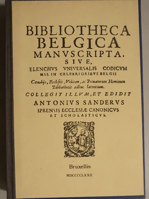 Bibliotheca Belgica Manuscripta, sive elenchus universalis codicum mss. in celebrioribus Belgii