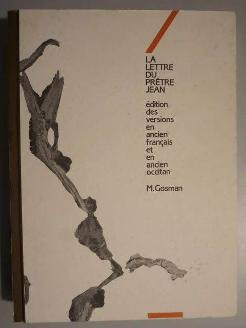 La Lettre du Prêtre Jean. Les versions en ancien français et en ancien occitan. Textes et commentaires