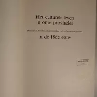 Het culturele leven in onze provincies in de 18de eeuw (Oostenrijkse Nederlanden, prinsbisdom Luik en hertogdom Bouillon)