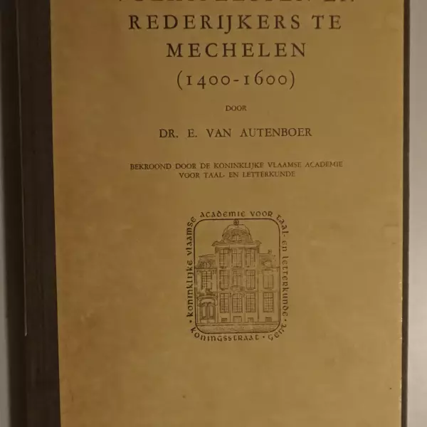 Volksfeesten en rederijkers te Mechelen (1400-1600)