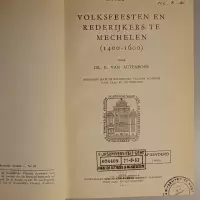 Volksfeesten en rederijkers te Mechelen (1400-1600)