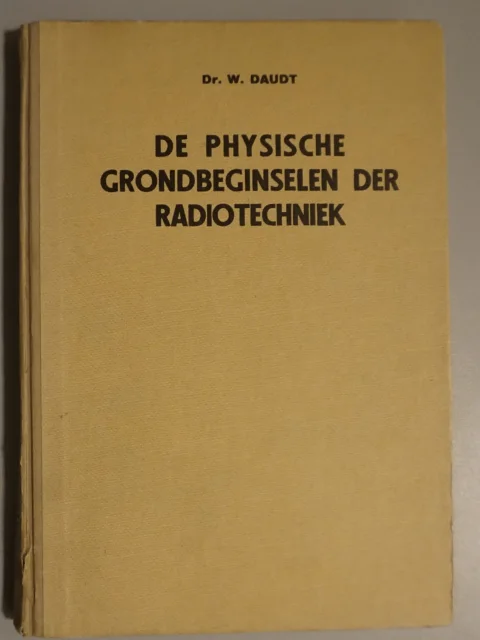 De physische grondbeginselen der radiotechniek