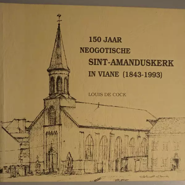 150 jaar neogotische Sint-Amanduskerk in Viane (1843-1993)