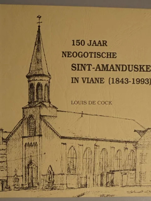 150 jaar neogotische Sint-Amanduskerk in Viane (1843-1993)