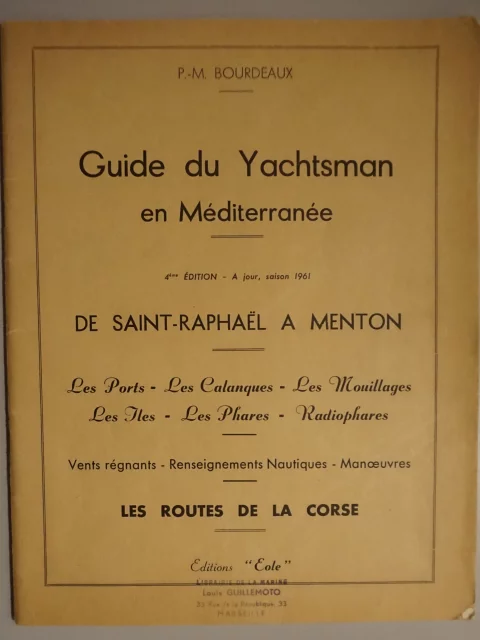 Guide du Yachtsman en Mériterrannée. De Saint-Raphaël à Menton
