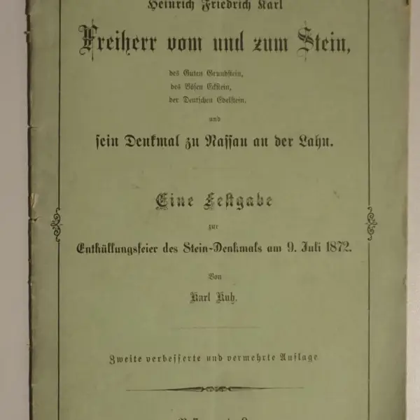 Heinrich Friedrich Karl, Freiherr vom und zum Stein und sein Denkmal zu Nassau an der Lahn. Eine Festgabe zur Enthüllungsfeier des Stein-Denkmals am 9. Juli 1872