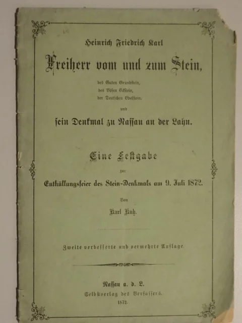 Heinrich Friedrich Karl, Freiherr vom und zum Stein und sein Denkmal zu Nassau an der Lahn. Eine Festgabe zur Enthüllungsfeier des Stein-Denkmals am 9. Juli 1872