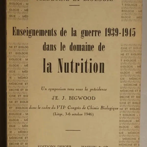 Enseignements de la guerre 1939-1945 dans la domaine de la nutrition