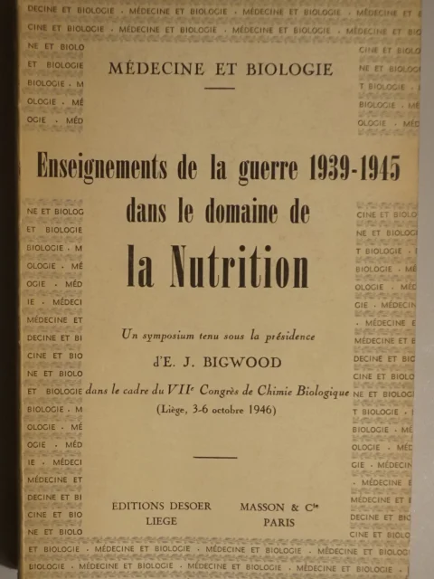 Enseignements de la guerre 1939-1945 dans la domaine de la nutrition