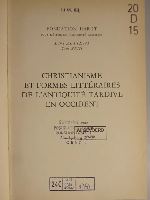 Christianisme et formes littéraires de l'antiquité tardive en occident. Huit exposés suivis de discours