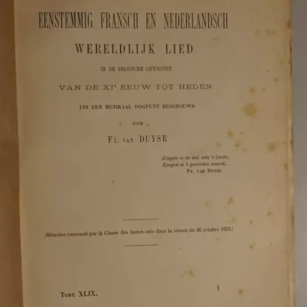 Het eenstemmig Fransch en Nederlandsch wereldlijk lied in de Belgische gewesten van de XIe eeuw tot heden uit een muzikaal oogpunt beschouwd