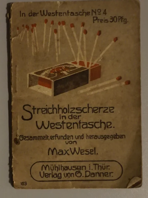 Streichholzscherze in der Westentasche. Zur Erheiterung und Denkübung gesammelt, erfunden und herausgegeben