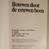 Bouwen door de eeuwen heen. Inventaris van het cultuurbezit in België. Architectuur. Deel 3na & 3nb. Stad Antwerpen