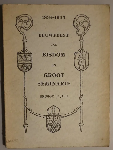 1834-1934 Eeuwfeest van Bisdom en Groot Seminarie Brugge 12 juli