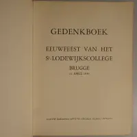 Gedenkboek Eeuwfeest van het St.-Lodewijkscollege Brugge 21 april 1936