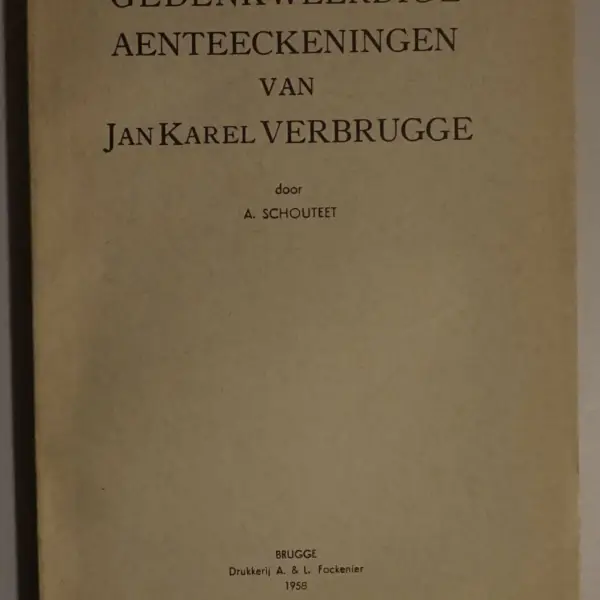 Gedenkweerdige aenteeckeningen van Jan Karel Verbrugge