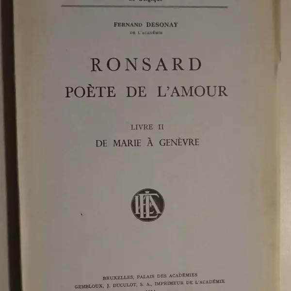 Ronsard. Poète de l'amour. Livre II De Marie à Genèvre