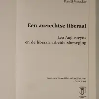 Een averechtse liberaal. Leo Augusteyns en de liberale arbeidersbeweging / Van activist tot antifascist. Leo Augusteyns en het Vlaams-nationalisme