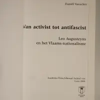 Een averechtse liberaal. Leo Augusteyns en de liberale arbeidersbeweging / Van activist tot antifascist. Leo Augusteyns en het Vlaams-nationalisme