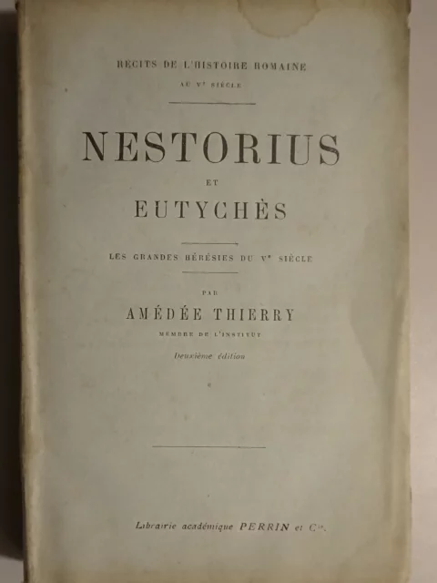 Nestorius et Eutychès. Les grandes hérésies du Ve siècle