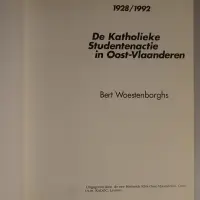 De Katholieke Studentenactie in Oost-Vlaanderen 1928/1992