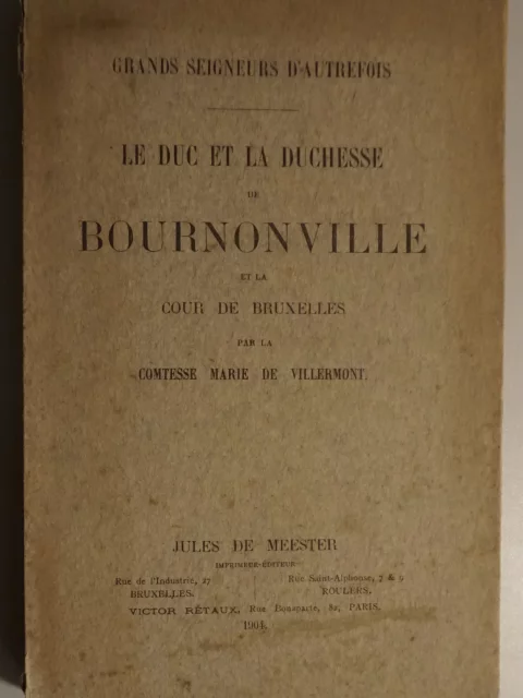 Le duc et la duchesse de Bournonville et la cour de Bruxelles