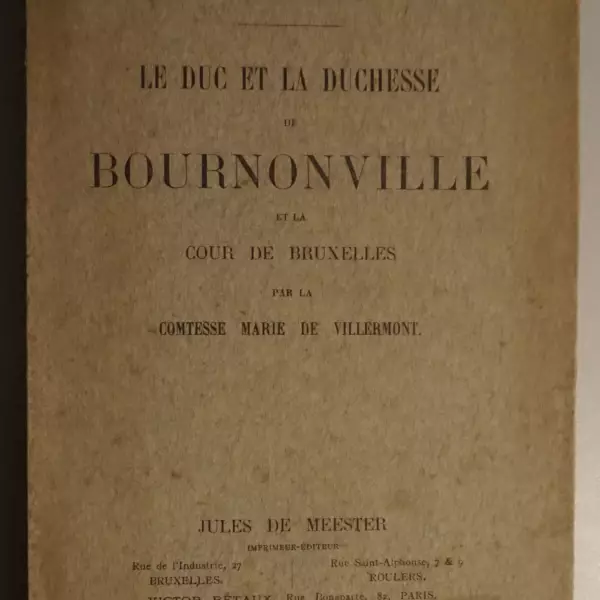 Le duc et la duchesse de Bournonville et la cour de Bruxelles