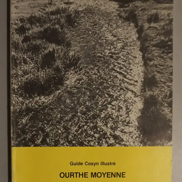 Ourthe Moyenne. Hotton, Marcourt, Marche-en-Fammene, Grandhan, Durbuy, Barvaux, Bomal, Juzaine, Erezée