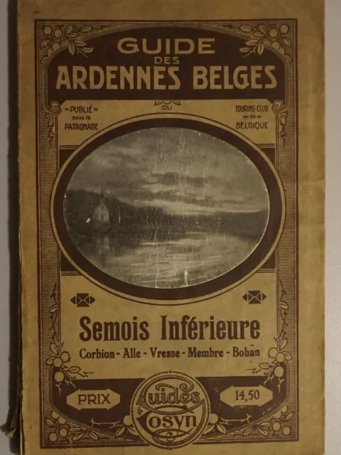 La Semois Inférieure. Corbion, Alle, Vresse, Membre, Bohan