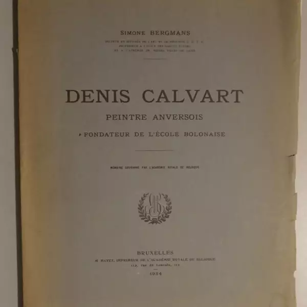 Denis Calvart. Peintre anversois. Fondateur de l'école Bolonaise