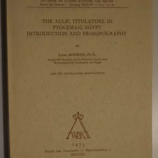 The Aulic titulature in Ptolemaic Egypt. Introduction and prosopography