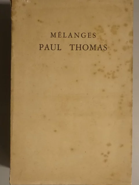 Mélanges Paul Thomas. Recueil de mémoires concernant le philologie classique dédié a Paul Thomas
