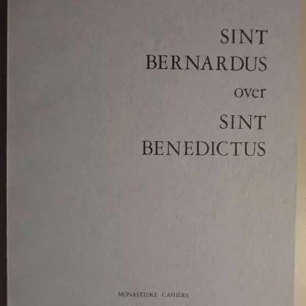 Sint-Bernardus over Sint-Benedictus