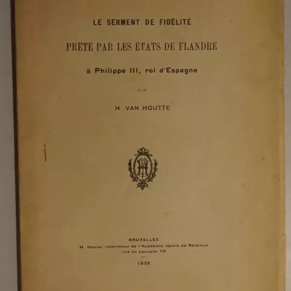 Le serment de fidélité prèté par les États de Flandre à Philippie III, roi d'Espagne