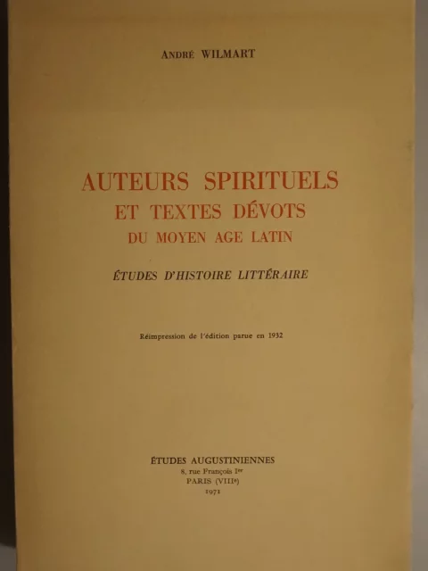 Auteurs spirituels et textes dévots du moyen age latin. Études d'histoire littéraire