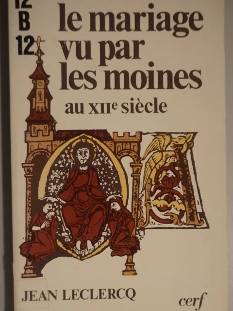 Le marriage vu par les moines au XIIe siècle