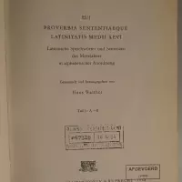 Proverbia sententiaeque latinitatis medii aevi / Lateinische Sprichwörter und Sentenzen des Mittelalters in alphabetischer Anordnung