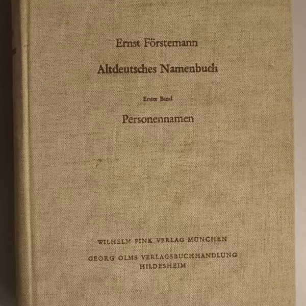 Altdeutsche namenbuch. Erster Band: Personennamen