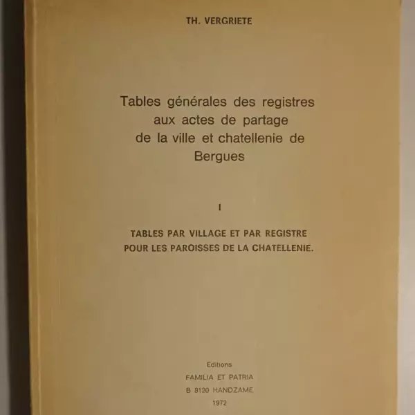 Tables générales des registres aux actes de partage de la ville et chatellenie de Bergues