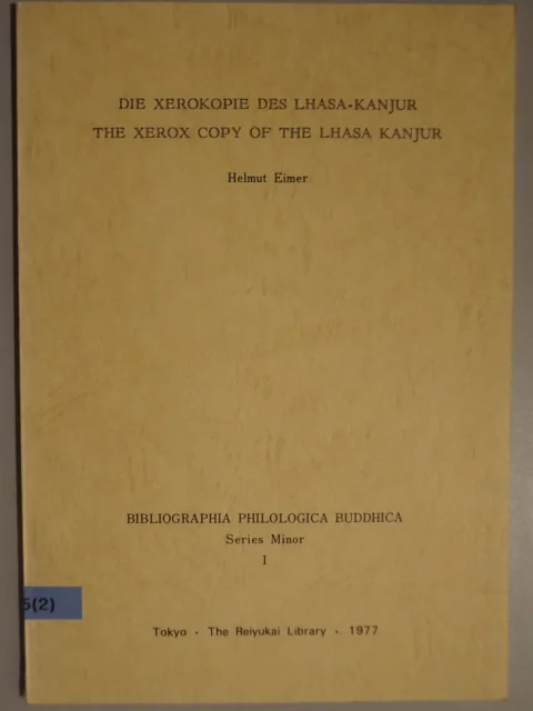 Die Xerokopie des Lhasa-Kanjur / The Xerox copy of the Lhasa Kanjur