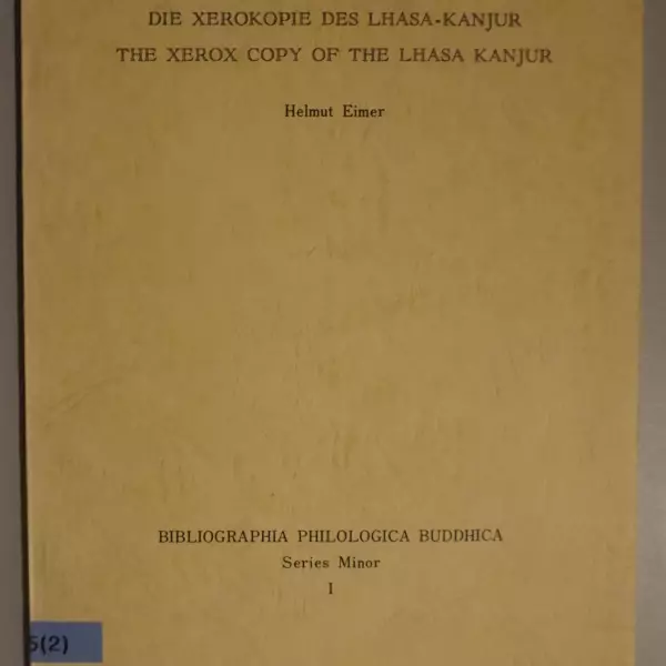 Die Xerokopie des Lhasa-Kanjur / The Xerox copy of the Lhasa Kanjur